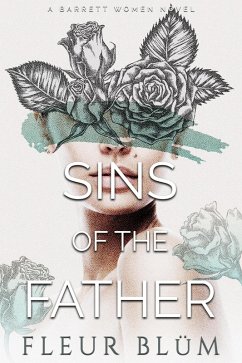 Sins of the Father (A Barrett Women Novel, #1) (eBook, ePUB) - Blüm, Fleur