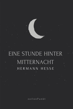 Eine Stunde hinter Mitternacht (eBook, ePUB) - Hesse, Hermann