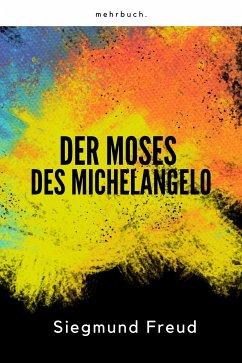 Der Moses des Michelangelo (eBook, ePUB) - Freud, Sigmund