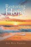 Restoring Hope: The Journey Through Grieving Loss (eBook, ePUB)