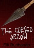 The Cursed Arrow (eBook, ePUB)