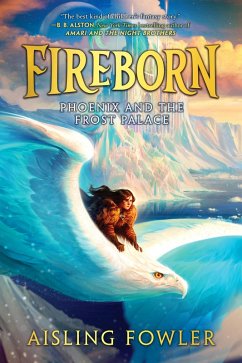 Fireborn: Phoenix and the Frost Palace (eBook, ePUB) - Fowler, Aisling