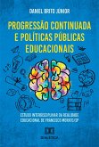 Progressão continuada e políticas públicas educacionais (eBook, ePUB)