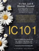 IC 101: It's Not Just A Bladder Disease (eBook, ePUB) IC 101: It's Not Just A Bladder Disease (eBook, ePUB)