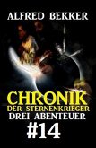 Chronik der Sternenkrieger: Drei Abenteuer #14 (eBook, ePUB)