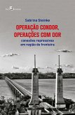 Operação Condor, operações com dor (eBook, ePUB)