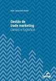 Gestão de trade marketing, canais e logística (eBook, ePUB)