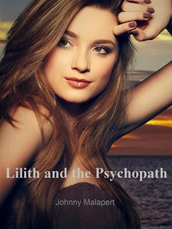 Lilith and the Psychopath (eBook, ePUB) - Malapert, Johnny