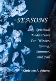 Seasons (Spiritual Meditations For Winter, Spring, Summer, and Fall) (eBook, ePUB)