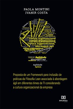 Proposta de um Framework para inclusão de práticas da Filosofia Lean associada à abordagem ágil em diferentes times de TI considerando a cultura organizacional da empresa (eBook, ePUB) - Montini, Paola; Costa, Ivanir