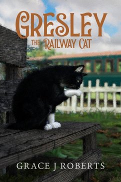 Gresley the Railway Cat (eBook, ePUB) - Roberts, Grace J