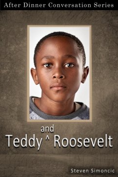 Teddy And Roosevelt (After Dinner Conversation, #73) (eBook, ePUB) - Simoncic, Steven