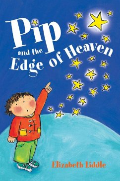 Pip and the Edge of Heaven (eBook, ePUB) - Liddle, Elizabeth