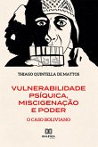 Vulnerabilidade Psíquica, Miscigenação e Poder (eBook, ePUB)