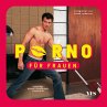 Porno für Frauen (eBook, PDF) - Bild 1