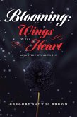 Blooming: Wings Of The Heart (eBook, ePUB) Blooming: Wings Of The Heart (eBook, ePUB)