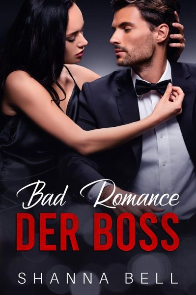 Bad Romance - Der Boss (eBook, ePUB) Bad Romance - Der Boss (eBook, ePUB)