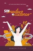 Sin miedos ni cadenas (eBook, ePUB) Sin miedos ni cadenas (eBook, ePUB)