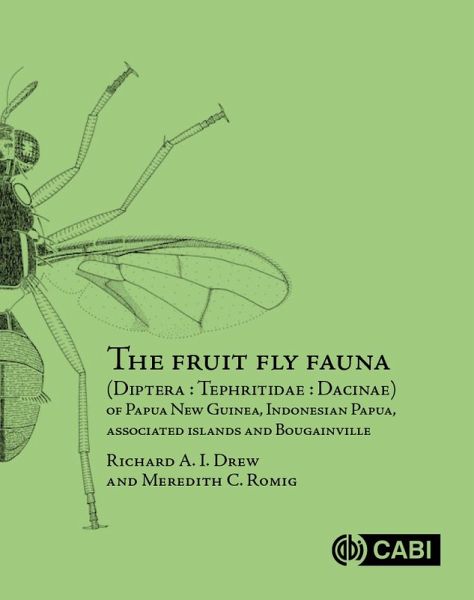 The Fruit Fly Fauna (Diptera : Tephritidae : Dacinae) of Papua New Guinea, Indonesian Papua, Associated Islands and Bougainville (eBook, ePUB) The Fruit Fly Fauna (Diptera : Tephritidae : Dacinae) of Papua New Guinea, Indonesian Papua, Associated Islands and Bougainville (eBook, ePUB)
