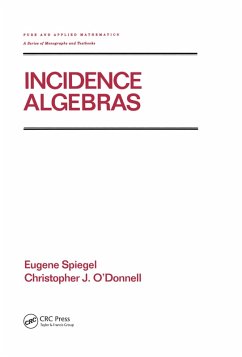 Incidence Algebras (eBook, ePUB) - Spiegel, Eugene; O'Donnell, Christopher J.