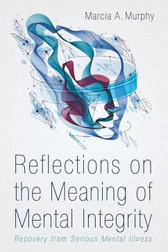Reflections on the Meaning of Mental Integrity (eBook, ePUB) - Murphy, Marcia A.