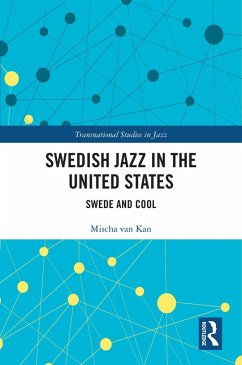 Swedish Jazz in the United States (eBook, PDF) - Kan, Mischa van