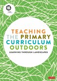 Teaching the Primary Curriculum Outdoors (eBook, ePUB)