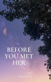 Before You Met Her (eBook, ePUB)
