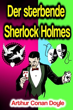 Der sterbende Sherlock Holmes (eBook, ePUB) - Doyle, Arthur Conan