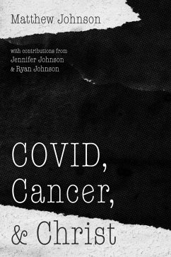 COVID, Cancer, and Christ (eBook, ePUB)