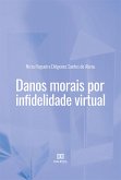 Danos morais por infidelidade virtual (eBook, ePUB)