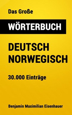 Das Große Wörterbuch Deutsch - Norwegisch (eBook, ePUB) - Eisenhauer, Benjamin Maximilian