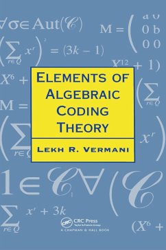 Elements of Algebraic Coding Theory (eBook, ePUB) - Vermani, Lekh R.