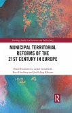 Municipal Territorial Reforms of the 21st Century in Europe (eBook, ePUB)