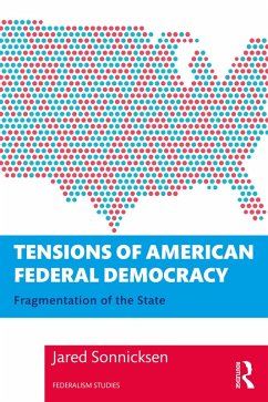 Tensions of American Federal Democracy (eBook, ePUB) - Sonnicksen, Jared