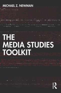 The Media Studies Toolkit (eBook, PDF) - Newman, Michael Z.