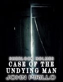 Sherlock Holmes, Case of the Undying Man (Sherlock Holmes Urban Fantasy Mysteries) (eBook, ePUB)