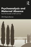 Psychoanalysis and Maternal Absence (eBook, PDF)