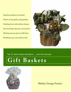 Cover Gift Baskets: The 21 Most Asked Questions ... and the Answers (eBook, ePUB)