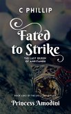 Fated to Strike (Princess Amodini, #0) (eBook, ePUB)