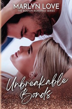 Cover Unbreakable Bonds (The Boston Romance Series, #2) (eBook, ePUB)