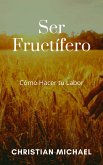Ser Fructífero (eBook, ePUB) Ser Fructífero (eBook, ePUB)