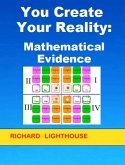 You Create Your Reality: Mathematical Evidence (eBook, ePUB)
