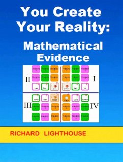 You Create Your Reality: Mathematical Evidence (eBook, ePUB) - Lighthouse, Richard