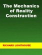 The Mechanics of Reality Construction... - Bild 1