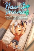 Never Stop Dreaming: Inspiring short stories of unique and wonderful boys about courage, self-confidence, and the potential found in all our dreams (MOTIVATIONAL BOOKS FOR KIDS, #2) (eBook, ePUB)