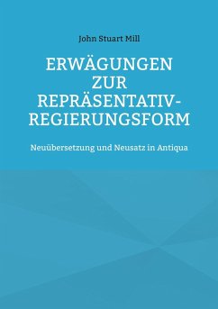 Erwägungen zur Repräsentativ-Regierungsform (eBook, ePUB)