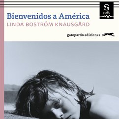 Bienvenidos a América (MP3-Download) - Boström Knausgård, Linda; Montes Cano (Translator), Carmen