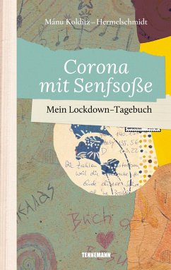 Corona mit Senfsoße (eBook, ePUB) - Kolditz-Hermelschmidt, Mánu
