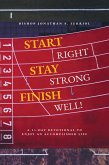 Start Right, Stay Strong, Finish Well! (eBook, ePUB)